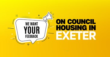 Give us your thoughts on council housing in Exeter